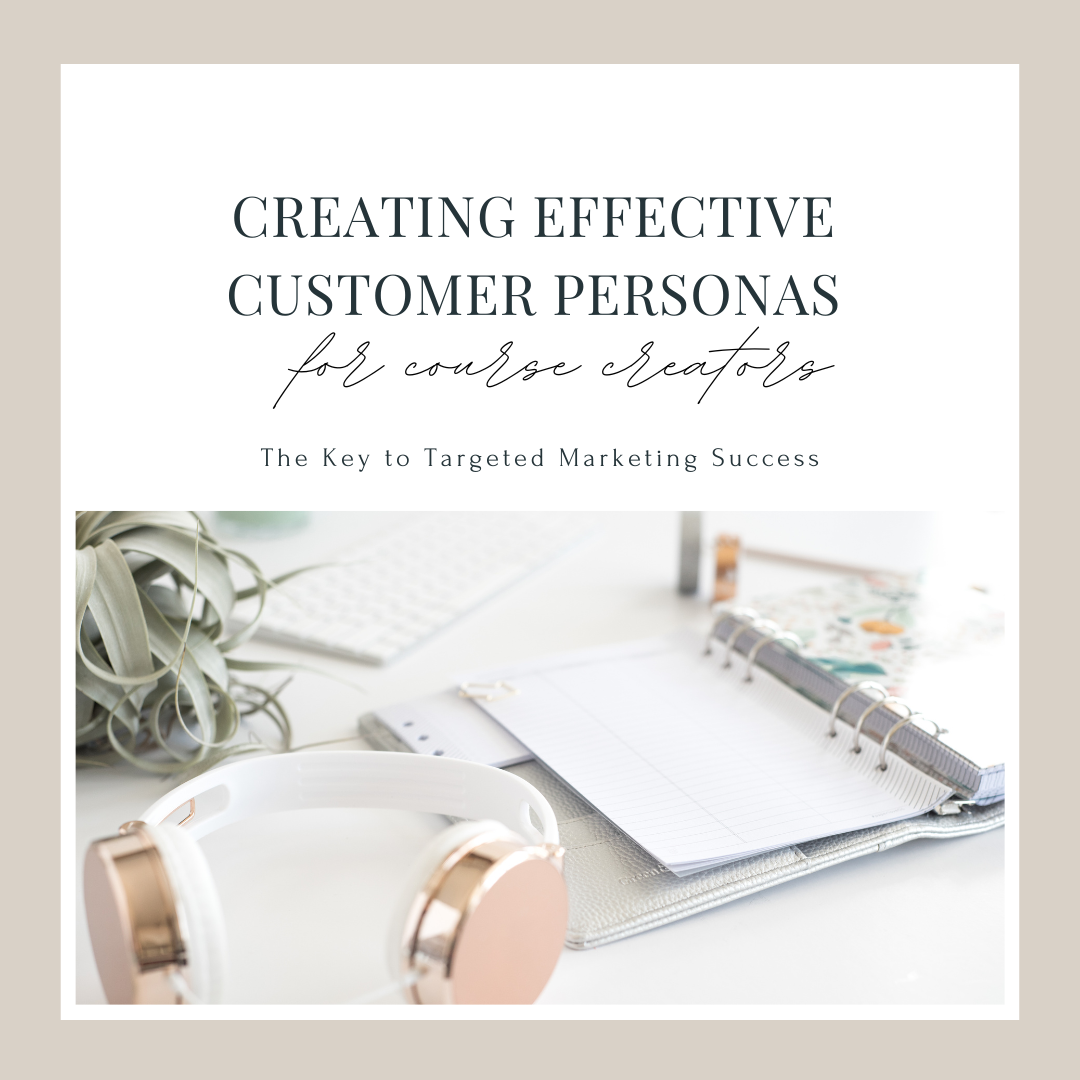 Creating Effective Customer Personas for course creators
